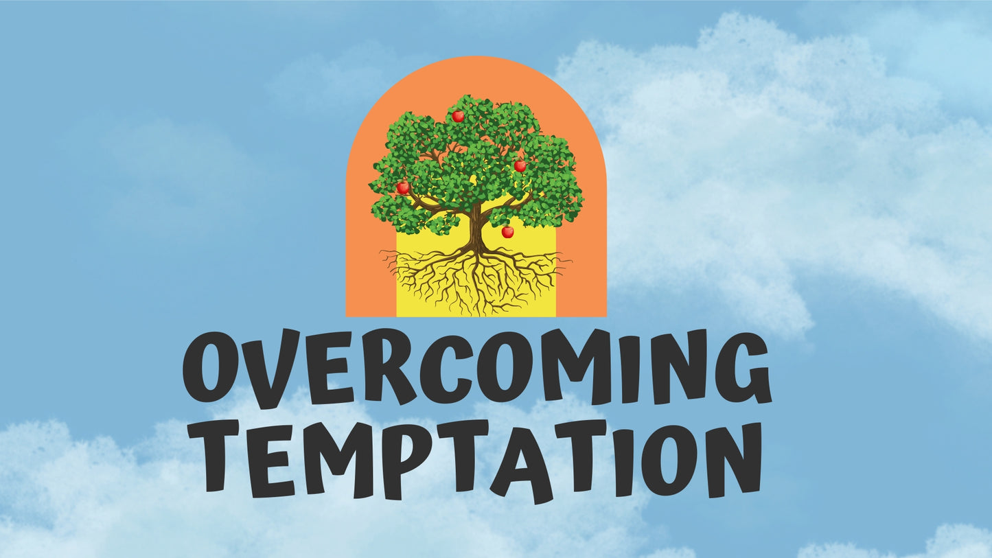 Overcoming Temptation: 4-Week Series