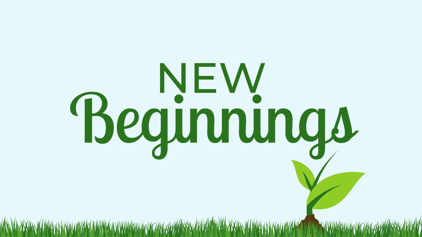 New Beginnings: 4-Week Series