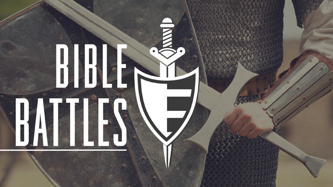 Bible Battles | New 6-Week Series
