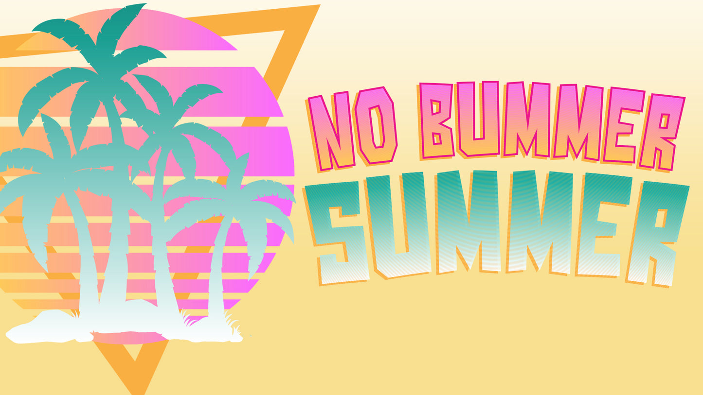 No Bummer Summer